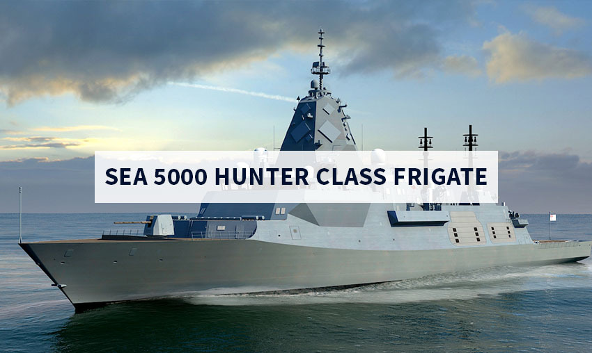 Sea 5000 Hunter Class Future Frigate Defence Connect